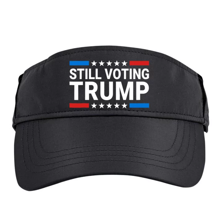 Still Voting Trump 2024 Patriotic American Flag Adult Drive Performance Visor