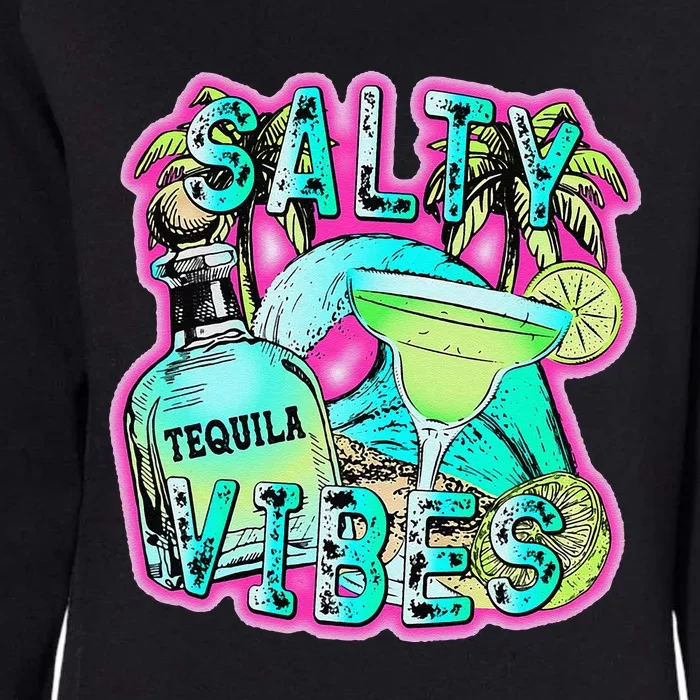 Salty Vibes Tequila Margarita Summer Drinking Beach Party Womens California Wash Sweatshirt