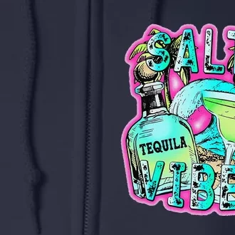 Salty Vibes Tequila Margarita Summer Drinking Beach Party Full Zip Hoodie