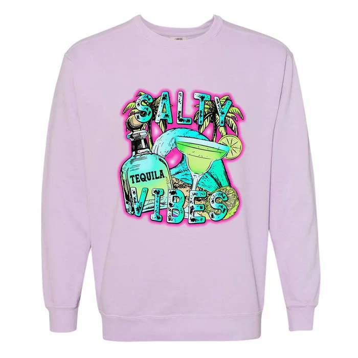 Salty Vibes Tequila Margarita Summer Drinking Beach Party Garment-Dyed Sweatshirt