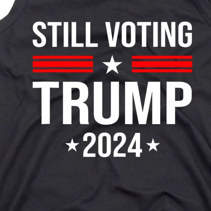 Still Voting Trump 2024 Patriotic American Flag Tank Top