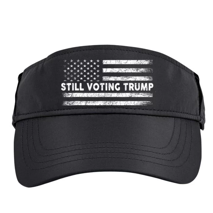 Still Voting Trump 2024 Patriotic American Flag Adult Drive Performance Visor