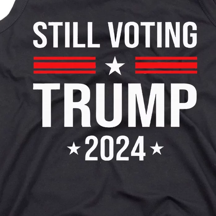 Still Voting Trump 2024 Patriotic American Flag Tank Top