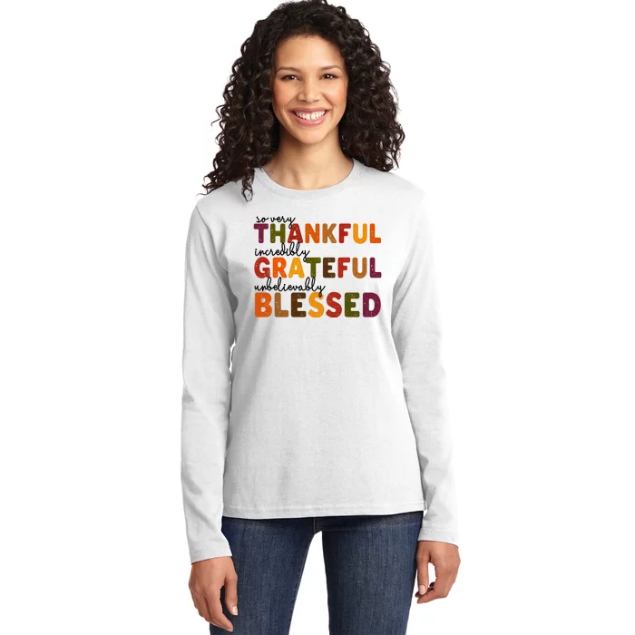 So Very Thankful Incredibly Grateful Unbelievably Blessed Ladies Long Sleeve Shirt