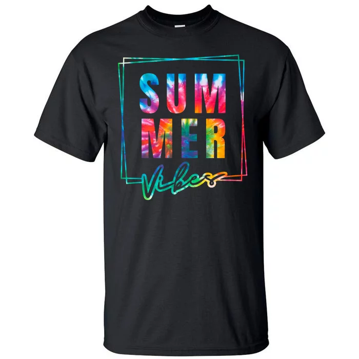 Summer Vibes Tie Dye Summer Vacation Tall T-Shirt