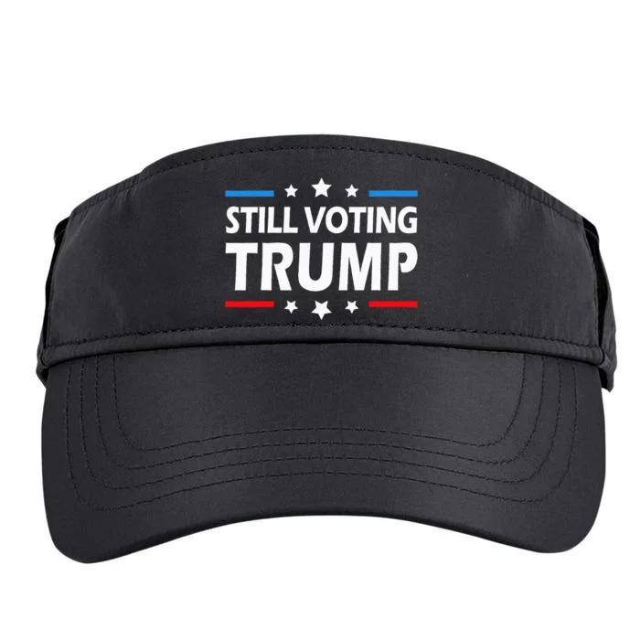 Still Voting Trump 2024 Patriotic American Flag Adult Drive Performance Visor