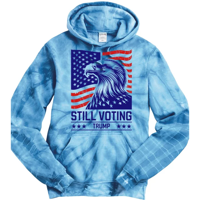 Still Voting Trump 2024 Patriotic Tie Dye Hoodie