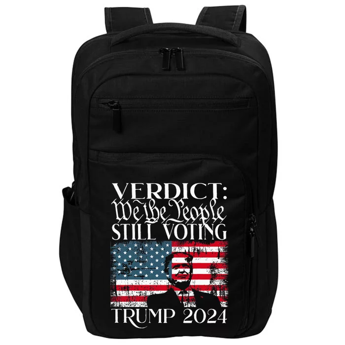 Still Voting Trump 2024 Verdict We The People Trump Felon Impact Tech Backpack