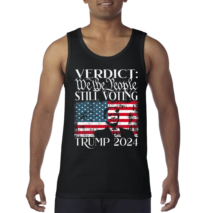 Still Voting Trump 2024 Verdict We The People Trump Felon Tank Top