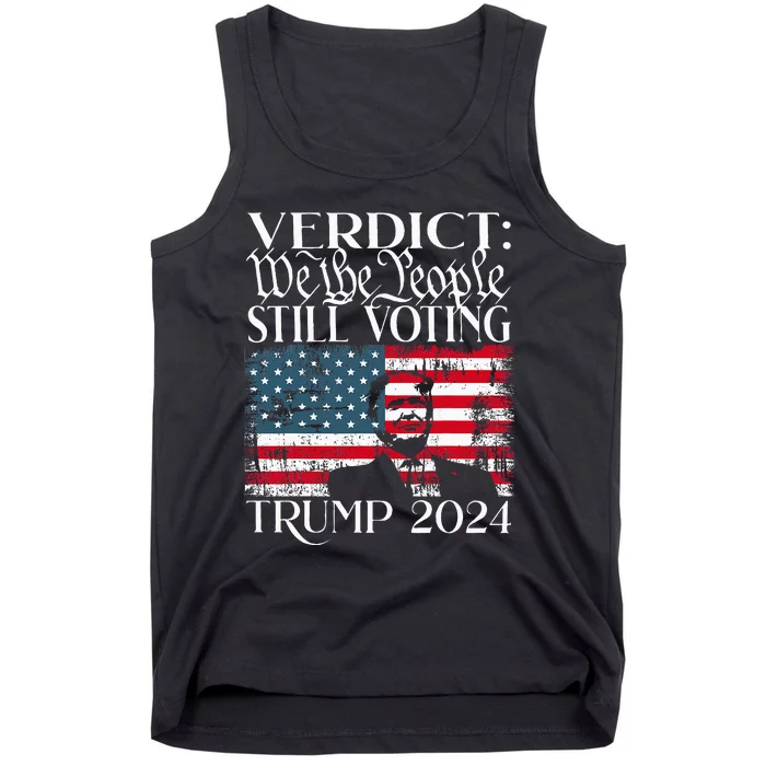 Still Voting Trump 2024 Verdict We The People Trump Felon Tank Top