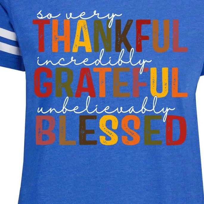 So Very Thankful Incredibly Grateful Unbelievably Blessed Thanksgiving Quote Enza Ladies Jersey Football T-Shirt