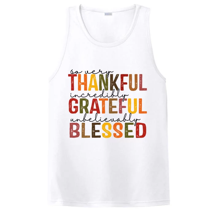 So Very Thankful Incredibly Grateful Unbelievably Blessed Thanksgiving Quote Performance Tank