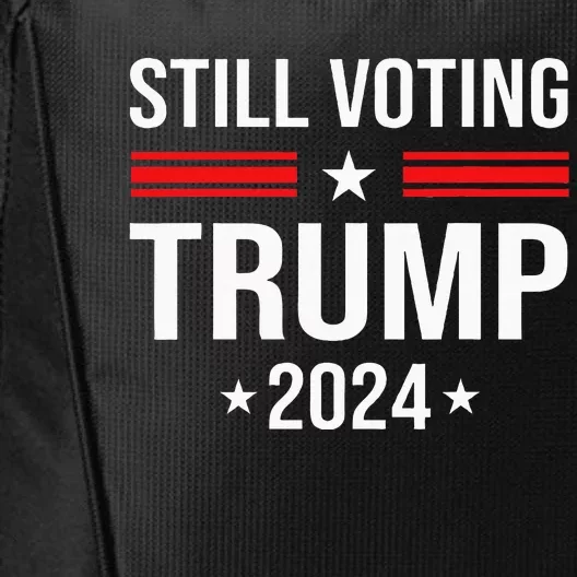 Still Voting Trump 2024 Patriotic American Flag City Backpack