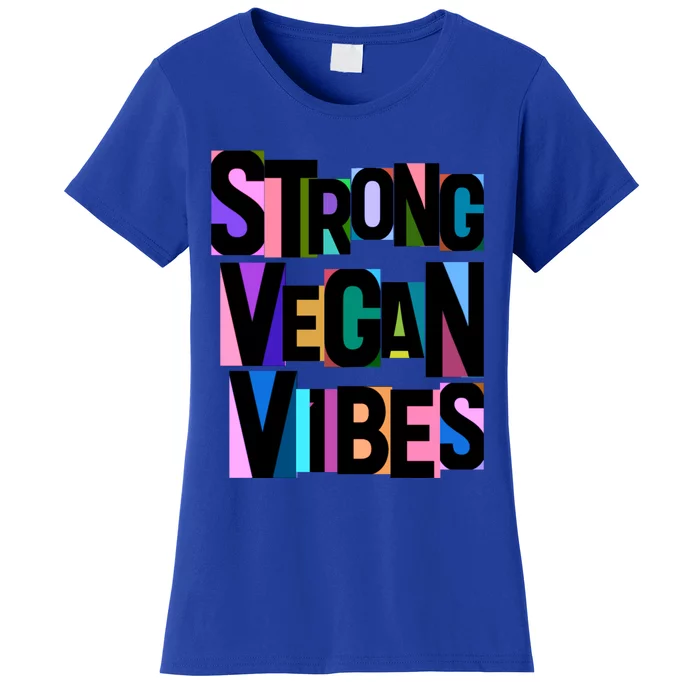 Strong Vegan Vibes Love Animals Veganism Cute Gift Women's T-Shirt