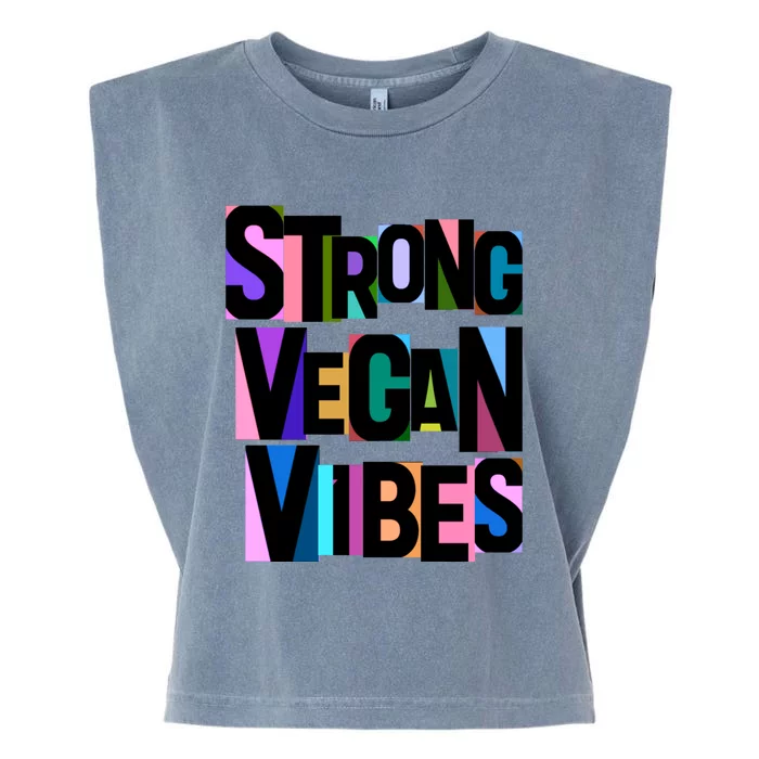 Strong Vegan Vibes Love Animals Veganism Cute Gift Garment-Dyed Women's Muscle Tee