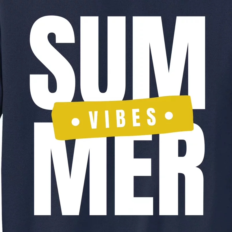 Summer Vibes Vacation Tall Sweatshirt