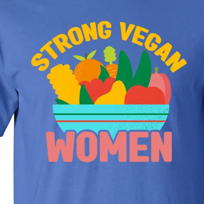 Strong Vegan Veganism Animal Lover Gift Tall T-Shirt