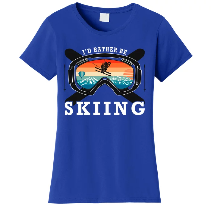 Ski Vacation Winter Sports Skiers Id Rather Be Skiing Gift Women's T-Shirt