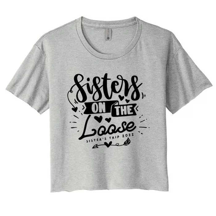 Sisters Vacay Weekend Away Together Trouble Coming Funny Gift Women's Crop Top Tee