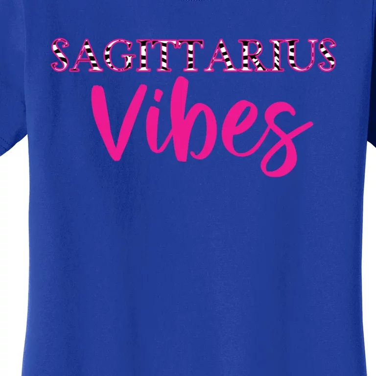 Sagittarius Vibes Zodiac Astrology Gift Women's T-Shirt