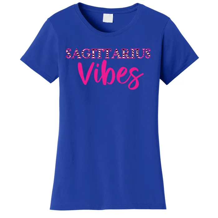 Sagittarius Vibes Zodiac Astrology Gift Women's T-Shirt