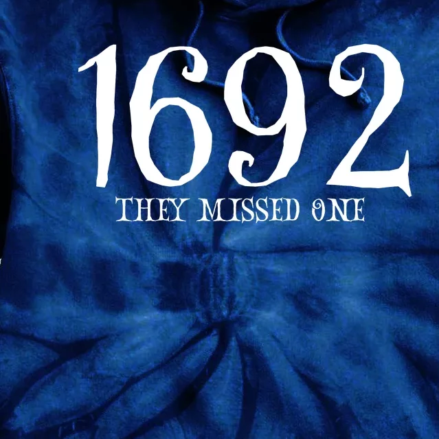 Salem Witch 1692 They Missed One Halloween Gift Massachusetts Witch Trials Tie Dye Hoodie