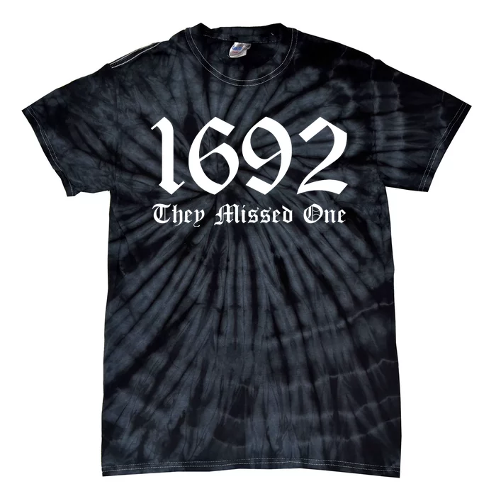 Salem Witch 1692 They Missed One Halloween Massachusetts Witch Trials Season Tie-Dye T-Shirt