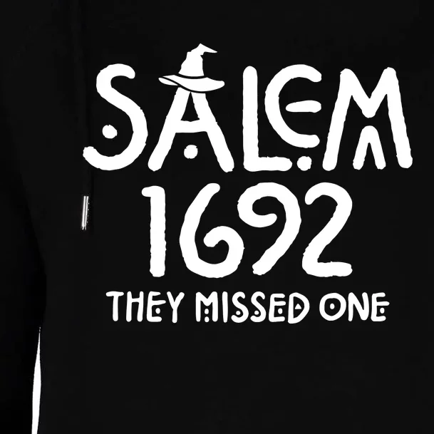 Salem Witch 1692 They Missed One Halloween Massachusetts Witch Trials Season Womens Funnel Neck Pullover Hood