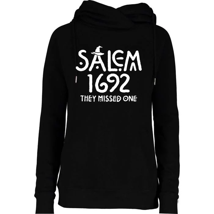 Salem Witch 1692 They Missed One Halloween Massachusetts Witch Trials Season Womens Funnel Neck Pullover Hood