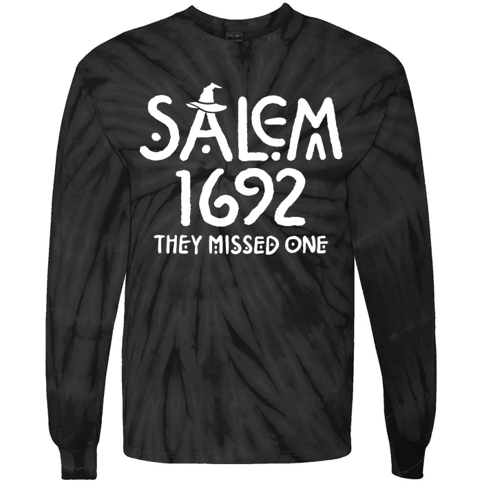 Salem Witch 1692 They Missed One Halloween Massachusetts Witch Trials Season Tie-Dye Long Sleeve Shirt