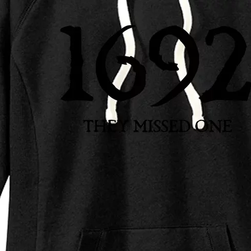 Salem Witch 1692 They Missed One Halloween Massachusetts Witch Trials Season Women's Fleece Hoodie