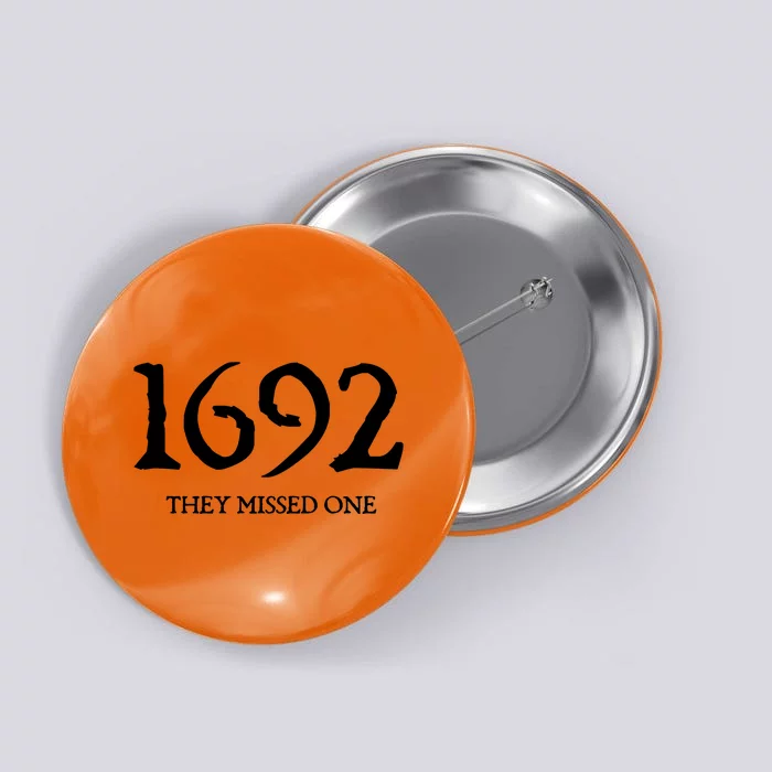 Salem Witch 1692 They Missed One Halloween Massachusetts Witch Trials Season Button