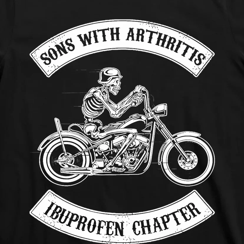 Sons With Arthritis Ibuprofen Chapter Funny Biker Skull T-Shirt