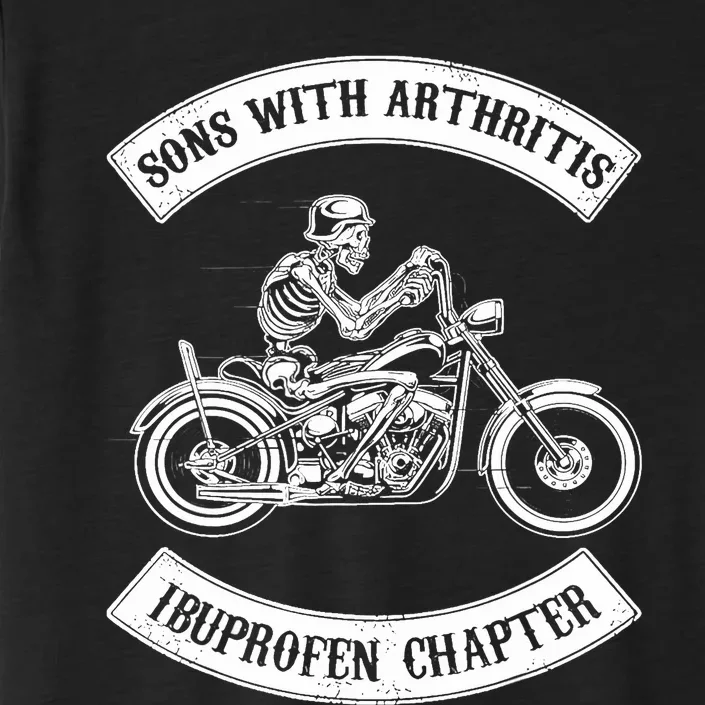 Sons With Arthritis Ibuprofen Chapter Funny Biker Skull ChromaSoft Performance T-Shirt