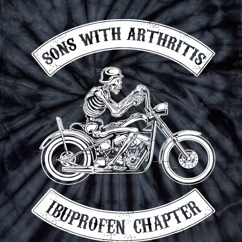 Sons With Arthritis Ibuprofen Chapter Funny Biker Skull Tie-Dye T-Shirt