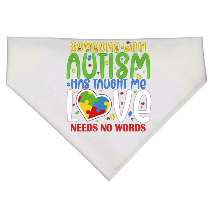 Someone With Autism Taught Me That Love Needs No Words Funny Gift USA-Made Doggie Bandana