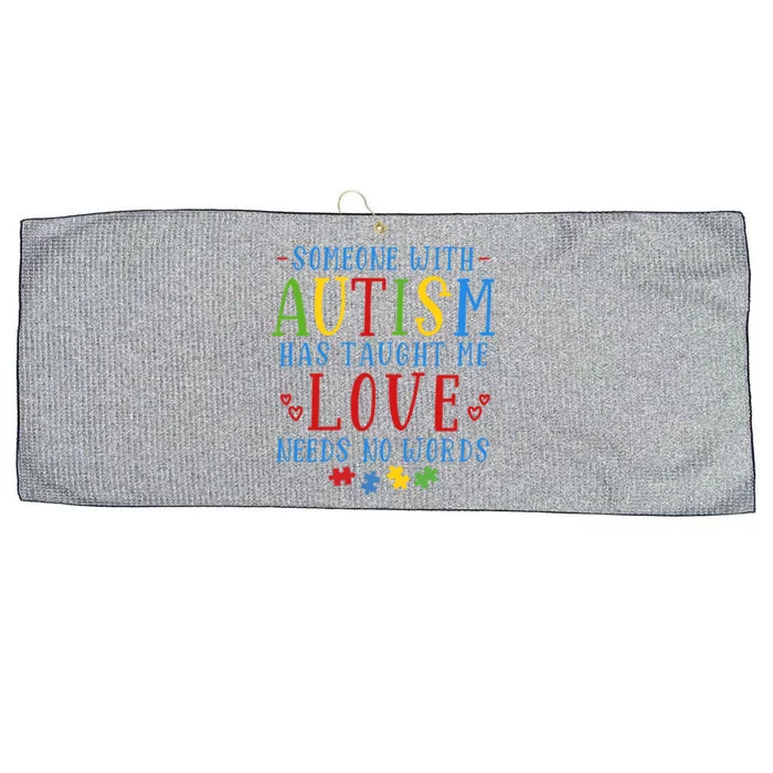 Someone With Autism Taught Me That Love Needs No Words Gift Large Microfiber Waffle Golf Towel