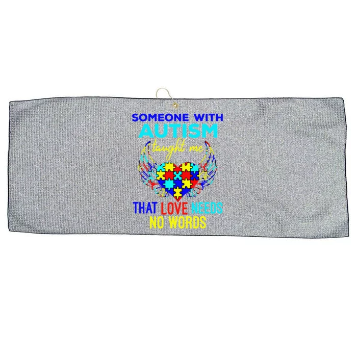 Someone With Autism Taught Me That Love Needs No Words Large Microfiber Waffle Golf Towel