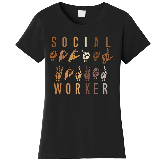 Social Worker Appreciation Month ASL Sign Language Women's T-Shirt