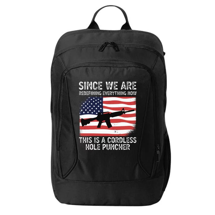 Since We Are Redefining Everything Now Usa Veterans Day Guns City Backpack