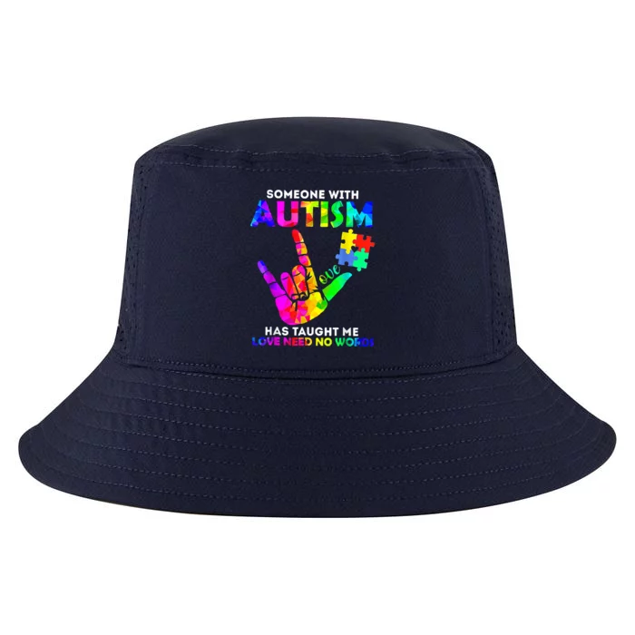 Someone With Autism Has Taught Me Love Needs No Words Cool Comfort Performance Bucket Hat