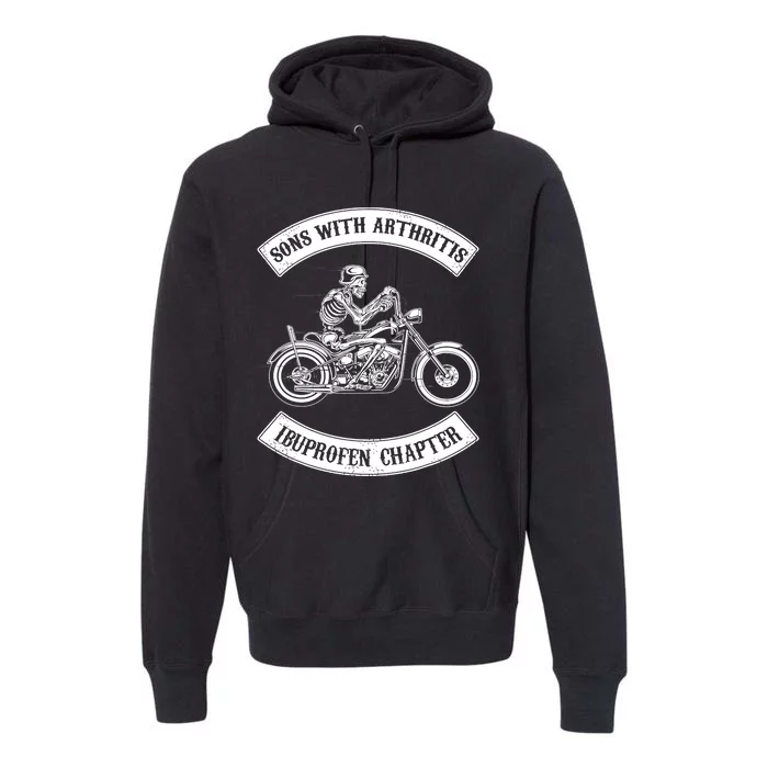 Sons With Arthritis Ibuprofen Chapter Funny Biker Skull Premium Hoodie