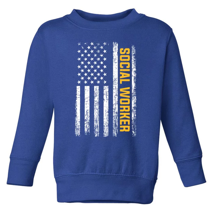 Social Worker American Flag Social Worker Gift Toddler Sweatshirt