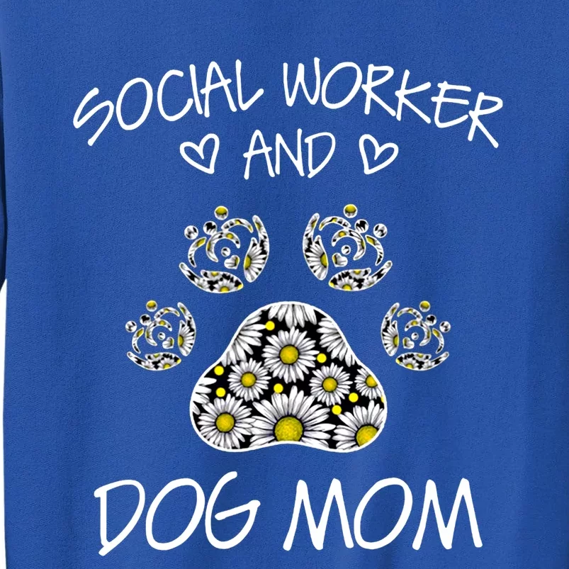 Social Worker And Dogs Mom Wildflowers Daisy Meaningful Gift Sweatshirt