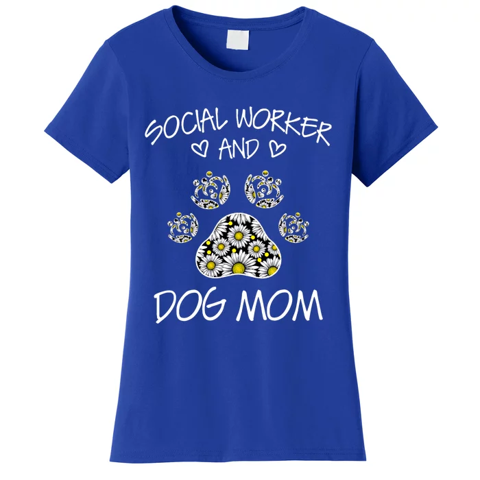 Social Worker And Dogs Mom Wildflowers Daisy Meaningful Gift Women's T-Shirt