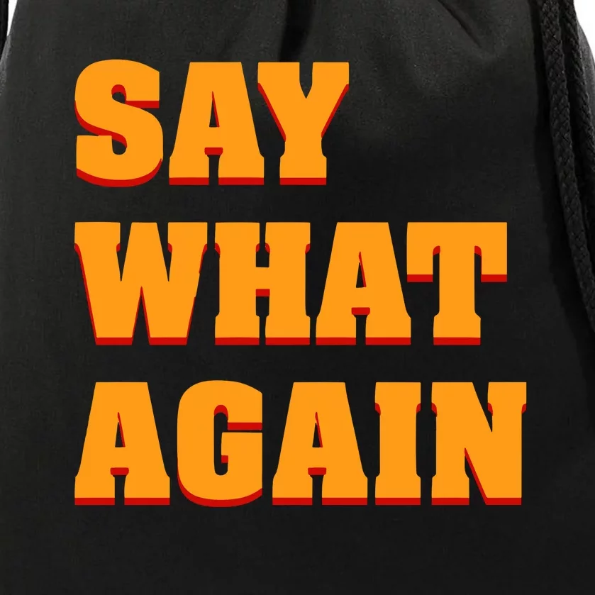 Say What Again Drawstring Bag