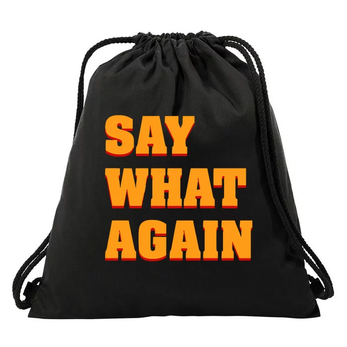 Say What Again Drawstring Bag