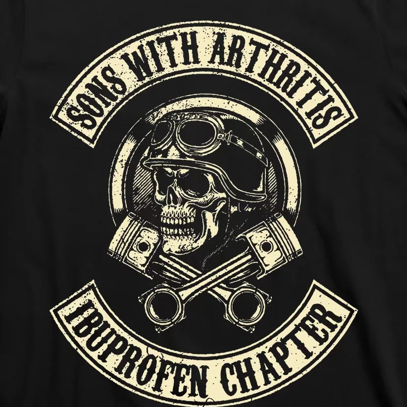 Sons With Arthritis Ibuprofen Chapter Funny Biker Skull T-Shirt