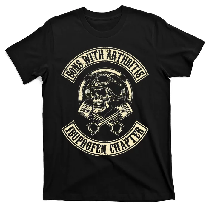 Sons With Arthritis Ibuprofen Chapter Funny Biker Skull T-Shirt