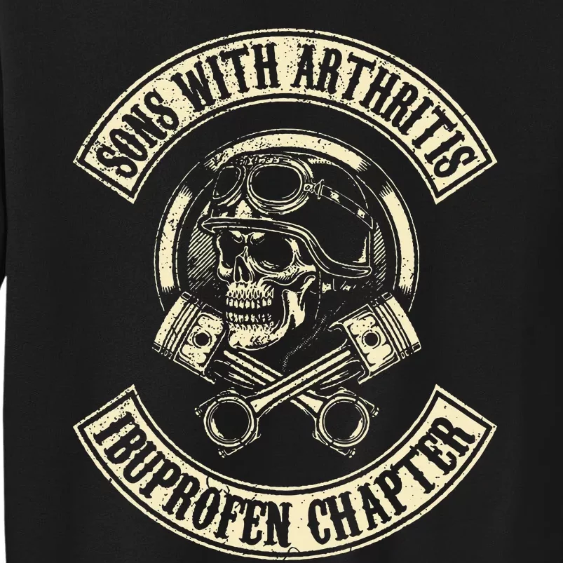 Sons With Arthritis Ibuprofen Chapter Funny Biker Skull Tall Sweatshirt